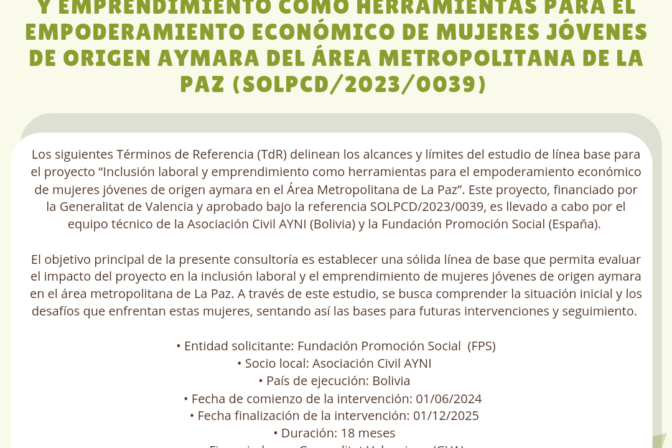 Términos de referencia para la elaboración de la línea de base del proyecto: Inclusión laboral y emprendimiento como herramientas para el empoderamiento económico de mujeres jóvenes de origen aymara del Área Metropolitana de La Paz (SOLPCD/2023/0039)